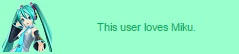 userbox saying this user loves miku